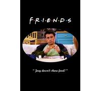 Friends: "Joey doesn't share food" Joey.: Friends notebook, 100 lined pages, 6x9''