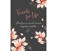 Friends Journal - Best Friends for life - Memory Book: This DIY Fill Inn Book is a Unique, Handmade and Personalized Gift to Your Best Friend with ... Photos and Keepsakes - for BFF´s and Besties