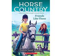 Friends Like These: 2 (Horse Country)