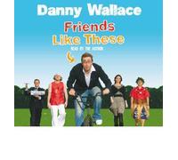 [(Friends Like These)] [Author: Danny Wallace] published on (July, 2008)