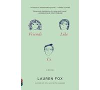 Friends Like Us (Vintage Contemporaries)