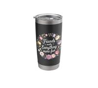 Friends Make Everything More Fun Friendship Bonding - Stainless Steel Insulated Tumbler