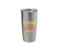 Friends Make Everything More Fun Friendship Bonding |- Stainless Steel Insulated Tumbler