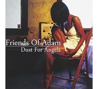Friends of Adam - Dust for Angels