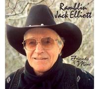 Friends of Mine by Elliott, Ramblin' Jack, Ramblin' Jack Elliott (1998) Audio CD