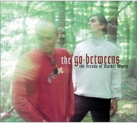 Friends of Rachel Worth by Go-Betweens