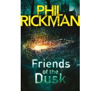 Friends of the Dusk : The thirteenth gripping novel in the bestselling series from the master of the supernatural thriller