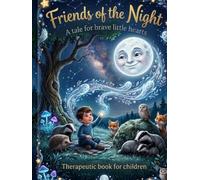 Friends of the night: A tale for brave little hearts
