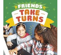 Friends Take Turns