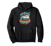Friends That Cruise Together Last Forever Girls Weekend Pullover Hoodie