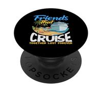 Friends That Cruise Together Last Forever Trip PopSockets Adhesive PopGrip