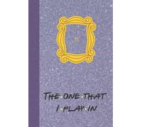 Friends themed funny lined notebook: With Most Popular Quotes From The Show and A Peephole Frame On Every Page is a perfect gift to yourself or any other old or new fan.