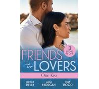 Friends To Lovers: One Kiss : Isolated Threat (A Badlands Cops Novel) / Hard Core Law / Friendship on Fire