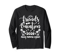 Friends Vacation 2026 Making Memories Together, Girls Trip Long Sleeve T-Shirt