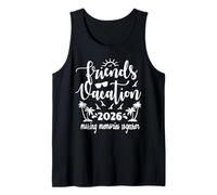 Friends Vacation 2026 Making Memories Together, Girls Trip Tank Top