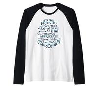 Friends We Meet Along the Way Journey Quote Raglan Baseball Tee