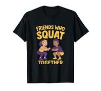 Friends Who Squat Together Fitness Squad Design T-Shirt