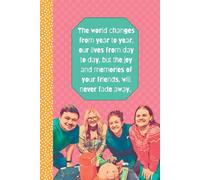 Friends Will Never Fade Away: 6x9 100 page Notebook with Day/Date for school, home, work, gift, Teacher