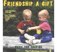Friendship a Gift: Music for Sharing