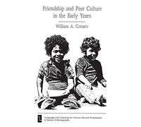 Friendship and Peer Culture in the Early Years (Language and Learning for Human Service Professions)