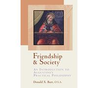 Friendship and Society: Introduction to Augustine's Practical Philosophy