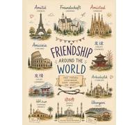 Friendship Around the World: True Friends, Everywhere, Every Language, One Heart. | 100-Page College Ruled Notebook
