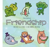 Friendship: Coloring Book For Adults, Kids & Teens, Bold and Easy, Simple and Big Designs Featuring Cute Animals Coquette Aesthetic (Bold & Easy Coloring)