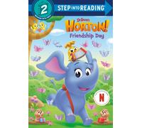 Friendship Day (Dr. Seuss's Horton!)