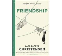 Friendship: Echoes of the City II