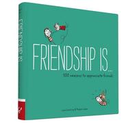 Friendship Is...: 500 Reasons to Appreciate Friends (Happiness Is...)