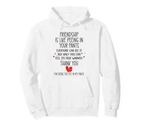 Friendship is Like Peeing In Your Pants Best Friend Coworker Pullover Hoodie