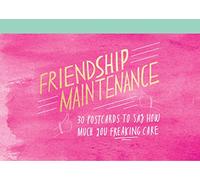 Friendship Maintenance Postcard Book: 30 Postcards to Say How Much You Freaking Care