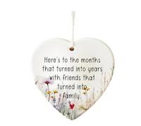 Friendship Ornaments For Ture Friends, Ceramic Decorations, Friendship Souvenirs, Birthday Gifts For Friends (Here's To The Months That Turned Into Years With Friends Turn Into Family)
