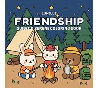 Friendship: SWEET & SERENE COLORING BOOK