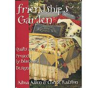 Friendship's Garden: Quilts and Projects by Blackbird Designs