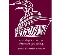 friendships: what ship are you on and where are you sailing