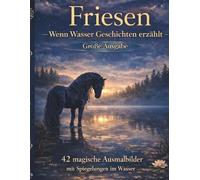 Friesen - Wenn Wasser Geschichten erzählt Das große Malbuch: Friesen - Wenn Wasser Geschichten erzählt Band 2