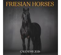 Friesian Horses 2026 Calendar: Majestic Black Beauty - A Year of Powerful Grace and Elegance
