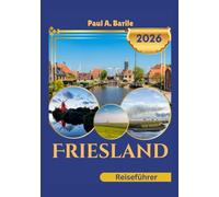 Friesland Reiseführer 2026