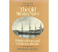 Frigates, Sloops, and Gunboats, 1815-85 (v.1) (The Old Steam Navy)