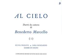 Frigato/Mingardo/Gambe di Legno - Benedetto Marcello: Al Cielo - Duets