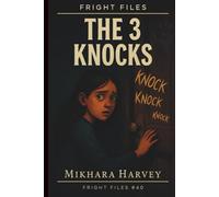 Fright Files: The 3 Knocks #40 (Fright Files Volume 9)