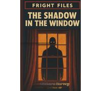 Fright Files: The Shadow in the Window #19 (Fright Files: Vol 4)