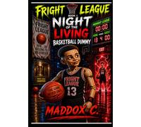 Fright League: Night of the Living Basketball Dummy