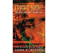 Fright Night: Wicked Raves (The Wicked Raves)