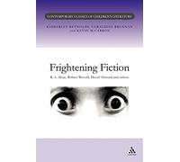 Frightening Fiction: Contemporary Classics of Children's Literature (Contemporary Classics in Children's Literature)