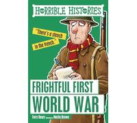 Frightful First World War (Horrible Histories)