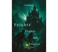Frights, Fights and Flights (The Bezna Chronicles)