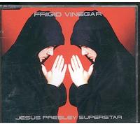 Frigid Vinegar - Jesus Presley Superstar