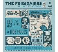 Frigidaires - Play It Cool